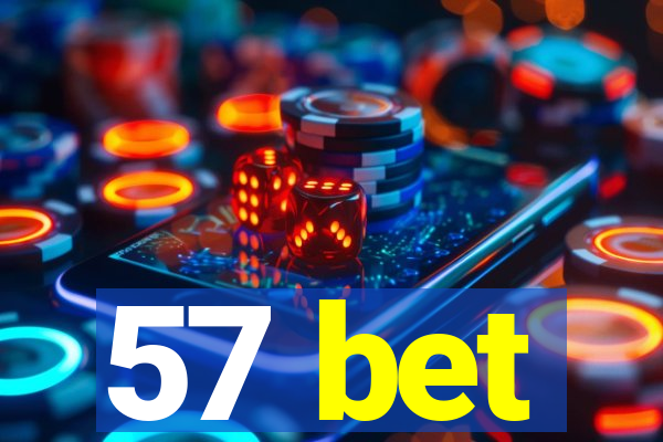 57 bet